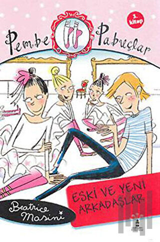 Pembe Pabuçlar Dans Adımları 3. Kitap | Kitap Ambarı