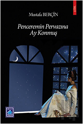 Penceremin Pervazına Ay Konmuş | Kitap Ambarı