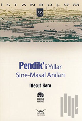 Pendikli Yıllar, Sine-Masal Anılar | Kitap Ambarı