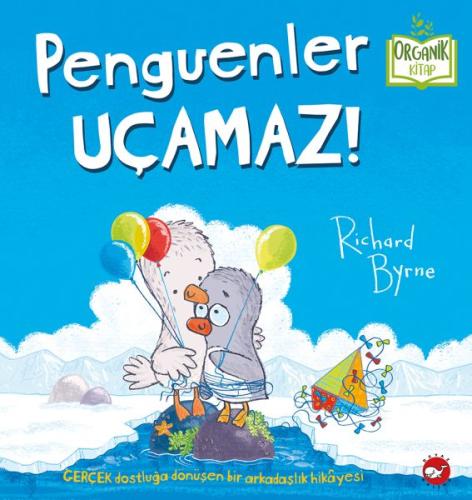 Penguenler Uçamaz! (Ciltli) | Kitap Ambarı