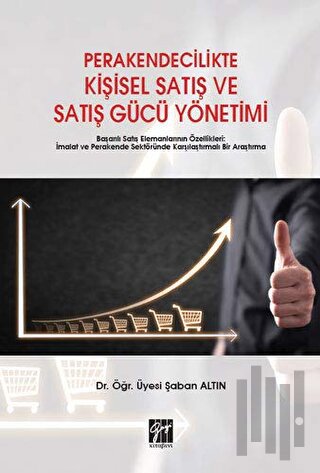 Perakendecilikte Kişisel Satış ve Satış Gücü Yönetimi | Kitap Ambarı