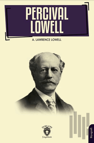 Percival Lowell’ın Biyografisi | Kitap Ambarı