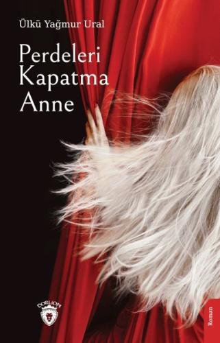 Perdeleri Kapatma Anne | Kitap Ambarı