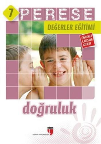 Doğruluk (Öğrenci Çalışma Kitabı) - Perese Değerler Eğitimi 7 | Kitap 