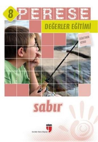 Sabır (Öğretmen Kitabı) - Perese Değerler Eğitimi 8 | Kitap Ambarı