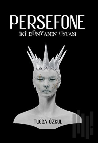 Persefone: İki Dünyanın Ustası | Kitap Ambarı