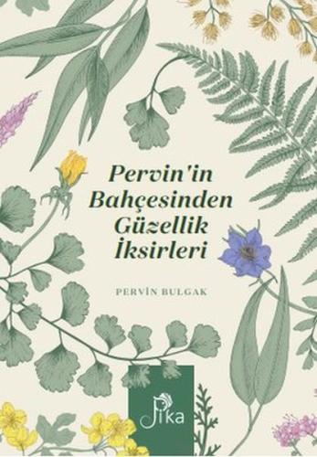 Pervin’in Bahçesinden Güzellik İksirleri | Kitap Ambarı