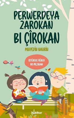 Perwerdeya Zarokan Bi Çirokan | Kitap Ambarı