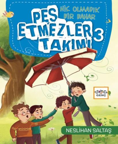 Pes Etmezler Takımı-3-Hiç Olmadık Bir Bahar | Kitap Ambarı