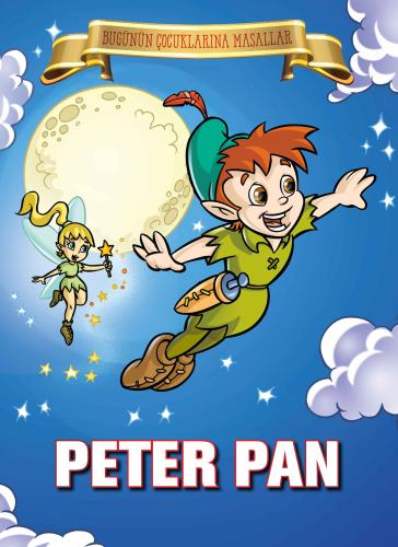 Peter Pan - Bugünün Çocuklarına Masallar | Kitap Ambarı