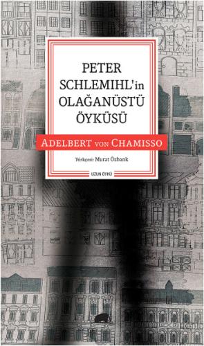 Peter Schlemihl'in Olağanüstü Öyküsü | Kitap Ambarı