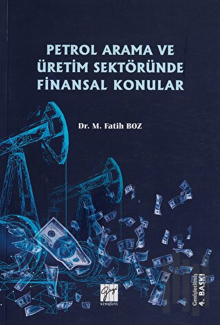 Petrol Arama ve Üretim Sektöründe Finansal Konular | Kitap Ambarı