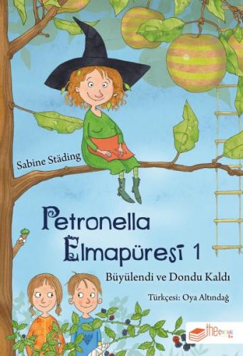 Petronella Elmapüresi 1-Büyülendi ve Dondu Kaldı | Kitap Ambarı