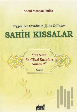 Peygamber Efendim'izin Dilinden Sahih Kıssalar | Kitap Ambarı