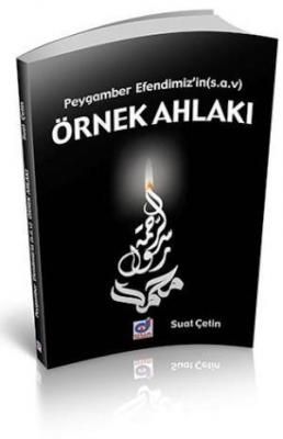 Peygamber Efendimiz'in (s.a.v) Örnek Ahlakı | Kitap Ambarı