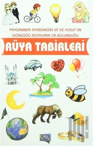 Peygamber Efendimizin ve Hz. Yusuf'un Gördüğü Rüyaların da Bulunduğu R