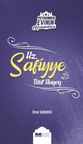 Peygamber Evinin Hanımları - Hz Safiyye Bint Huyey | Kitap Ambarı