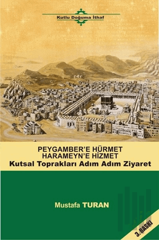 Peygamber'e Hürmet Haremeyn'e Hizmet | Kitap Ambarı