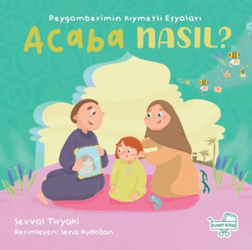 Peygamberimin Kıymetli Eşyaları Acaba Nasıl? (Pencereli Kitap) | Kitap