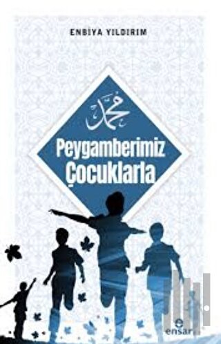 Peygamberimiz Çocuklarla | Kitap Ambarı