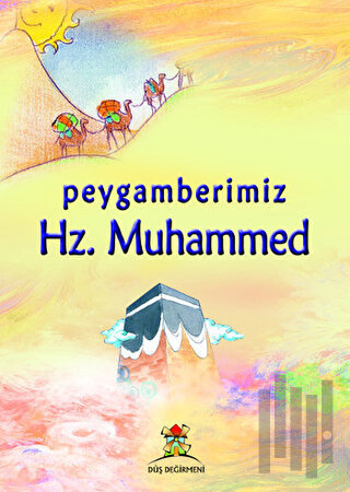 Peygamberimiz Hz. Muhammed | Kitap Ambarı