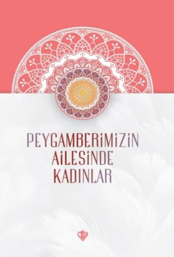 Peygamberimizin Ailesinde Kadınlar | Kitap Ambarı