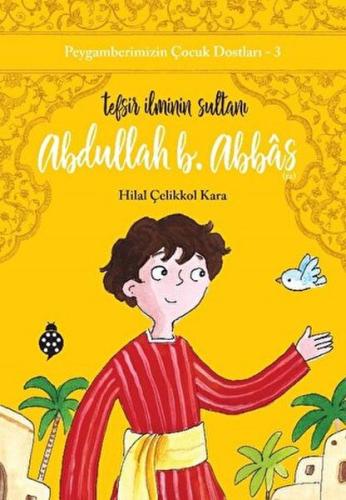 Abdullah B. Abbas - Tefsir İlminin Sultanı | Kitap Ambarı