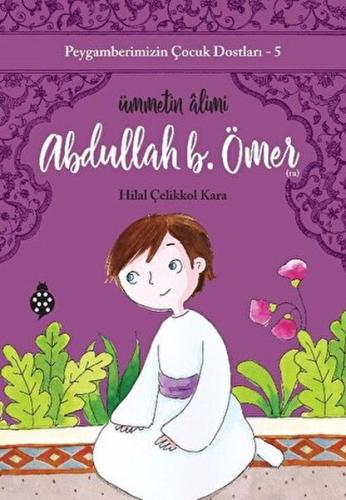 Abdullah B. Ömer - Ümmetin Alimi | Kitap Ambarı