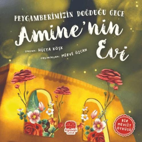 Peygamberimizin Doğduğu Gece Amine’nin Evi | Kitap Ambarı