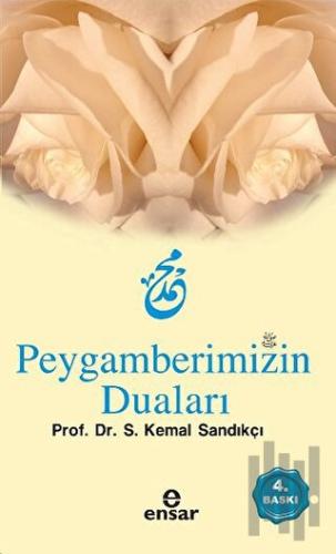 Peygamberimizin Duaları | Kitap Ambarı