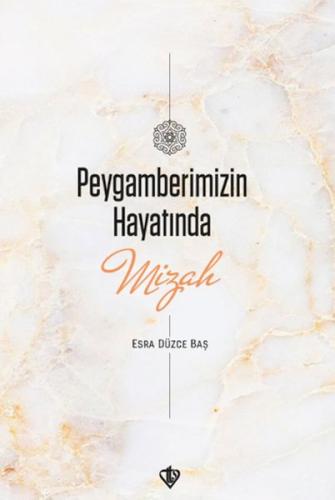 Peygamberimizin Hayatında Mizah | Kitap Ambarı