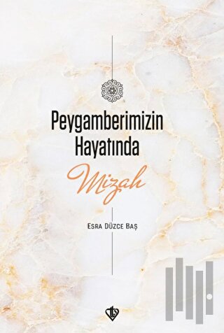 Peygamberimizin Hayatında Mizah | Kitap Ambarı