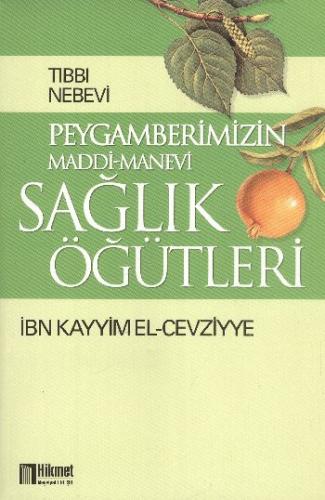 Peygamberimizin Maddi-Manevi Sağlık Öğütleri (Büyük Boy) | Kitap Ambar