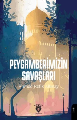 Peygamberimizin Savaşları | Kitap Ambarı