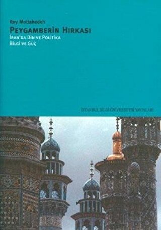 Peygamberin Hırkası: İran’da Din ve Politika Bilgi ve Güç | Kitap Amba