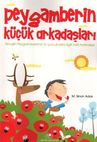 Peygamberin Küçük Arkadaşları | Kitap Ambarı