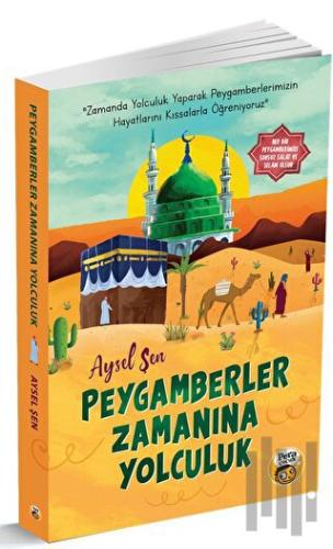 Peygamberler Zamanına Yolculuk | Kitap Ambarı