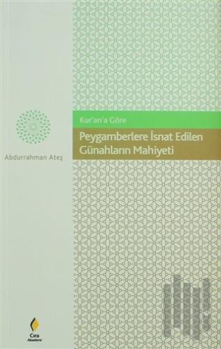 Peygamberlere İsnat Edilen Günahların Mahiyeti | Kitap Ambarı