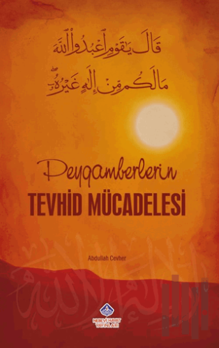 Peygamberlerin Tevhid Mücadelesi | Kitap Ambarı