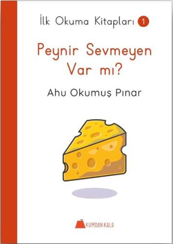 Peynir Sevmeyen Var mı ? - İlk Okuma Kitapları 1 | Kitap Ambarı