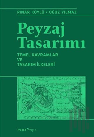 Peyzaj Tasarımı – Temel Kavramlar ve Tasarım İlkeleri | Kitap Ambarı