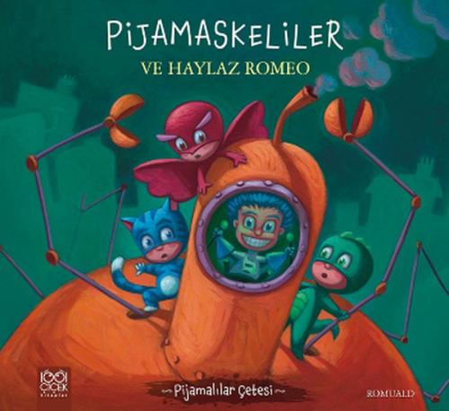 Pijamaskeliler ve Haylaz Romeo | Kitap Ambarı