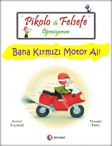 Pikolo ile Felsefe Öğreniyorum - Bana Kırmızı Motor Al! | Kitap Ambarı