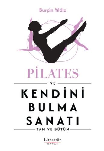 Pilates ve Kendini Bulma Sanatı | Kitap Ambarı