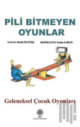 Pili Bitmeyen Oyunlar | Kitap Ambarı