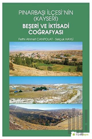 Pınarbaşı İlçesi’nin (Kayseri) Beşeri ve İktisadi Coğrafyası | Kitap A