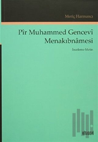 Pir Muhammed Gencevi Menakıbnamesi | Kitap Ambarı