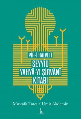 Pir-i Halveti Seyyid Yahya-yı Şirvani Kitabı (Ciltli) | Kitap Ambarı