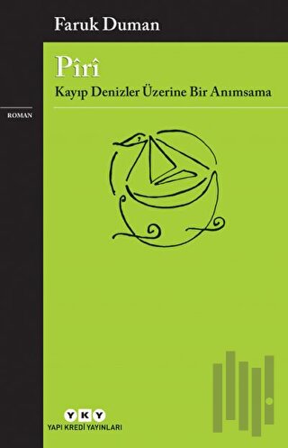 Piri - Kayıp Denizler Üzerine Bir Anımsama | Kitap Ambarı