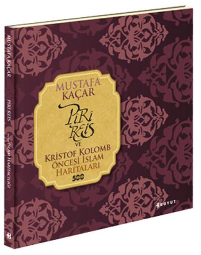 Piri Reis ve Kristof Kolomb Öncesi İslam Haritaları | Kitap Ambarı